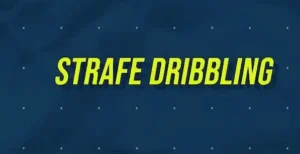 STRAFE DRIBBLING