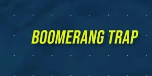 BOOMERANG TRAP